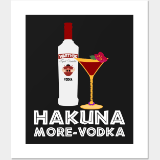 Hakuna More-Vodka Posters and Art